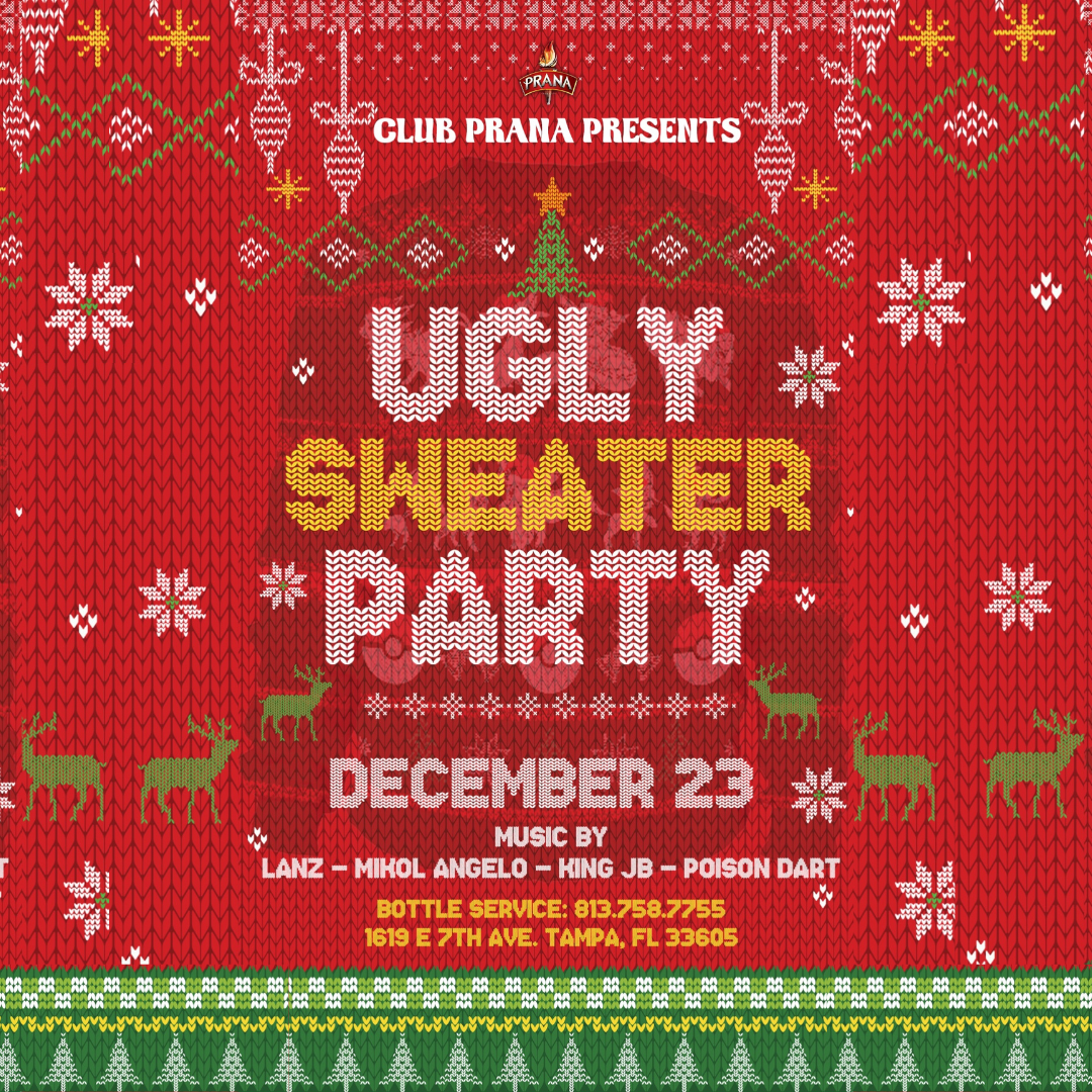 Club Prana Event Flyer For The December 23 Ugly Sweater Party